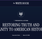 Trump’s War on History: An Orwellian Assault on Truth and Freedom